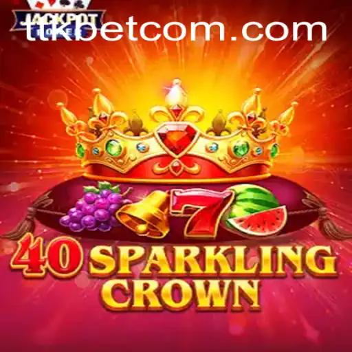 Exploring the Exciting World of 40SparklingCrown at ttkbet