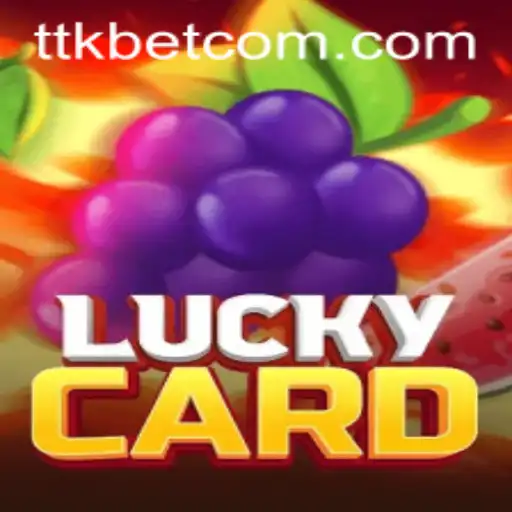 Unveiling LuckyCard: The Exciting World of TTKBet's Latest Offering