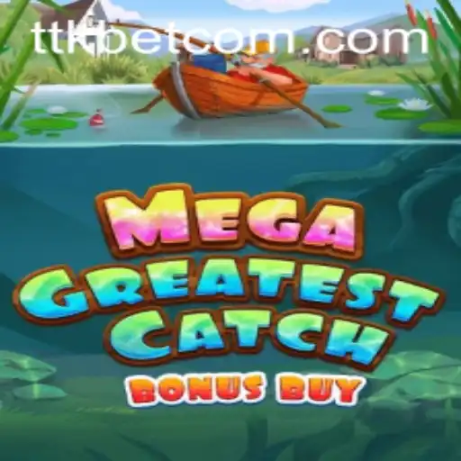 Exploring the Thrills of MegaGreatestCatchBonusBuy: Dive into the Adventure
