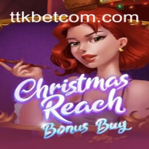 Discover the Magic of ChristmasReachBonusBuy: A Festive Gaming Adventure with ttkbet