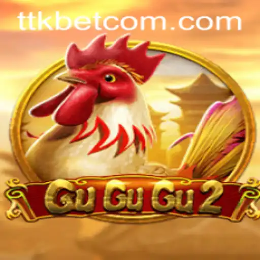 Unveiling GuGuGu2: A Thrilling Adventure in the World of TTKBET