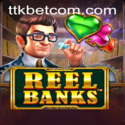 Discovering the Thrill of ReelBanks: A Comprehensive Guide Featuring TTKBet